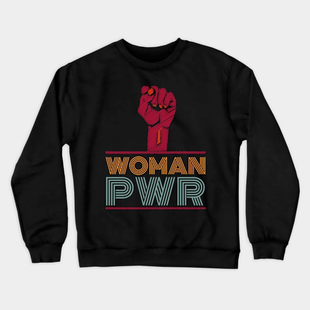 Woman Power Crewneck Sweatshirt by Rayrock76